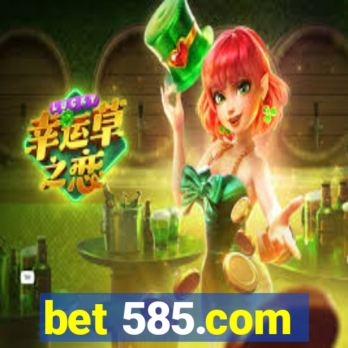 bet 585.com