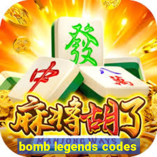 bomb legends codes