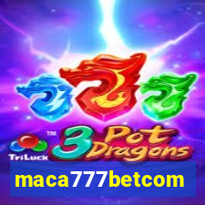 maca777betcom