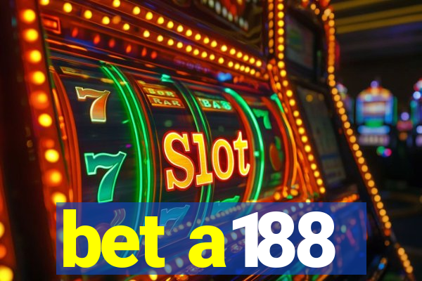 bet a188