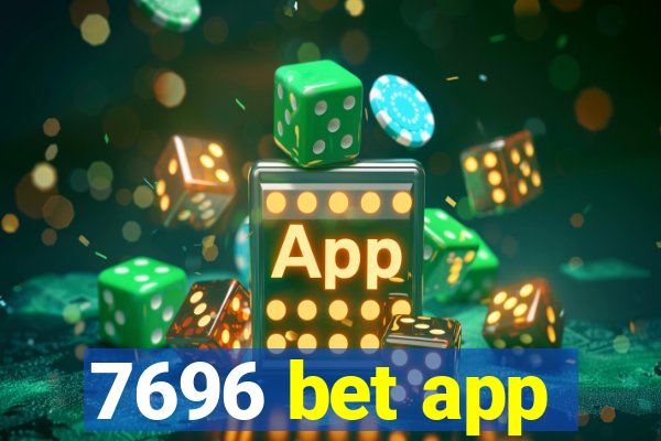 7696 bet app