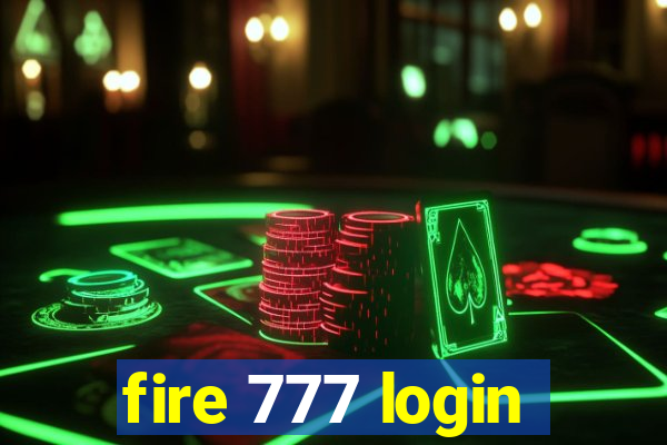 fire 777 login