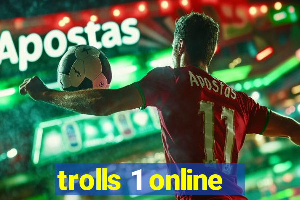 trolls 1 online