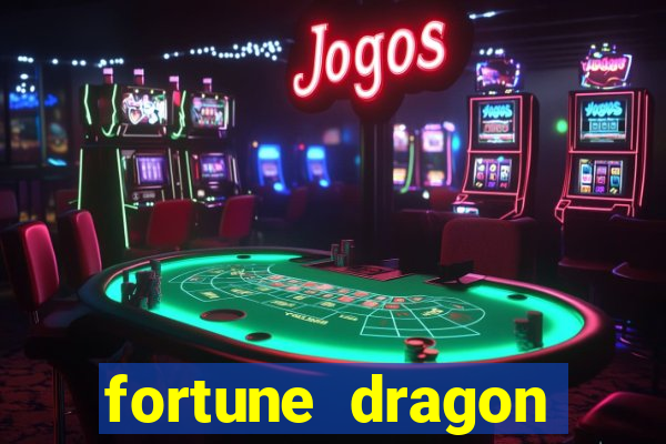 fortune dragon ganho certo