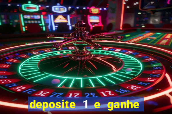 deposite 1 e ganhe 10 vai de bet