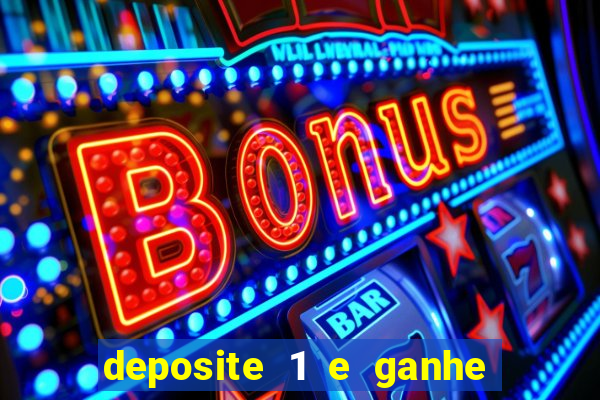 deposite 1 e ganhe 10 vai de bet