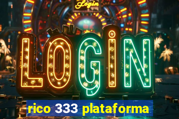 rico 333 plataforma