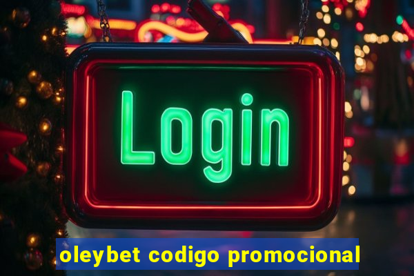 oleybet codigo promocional