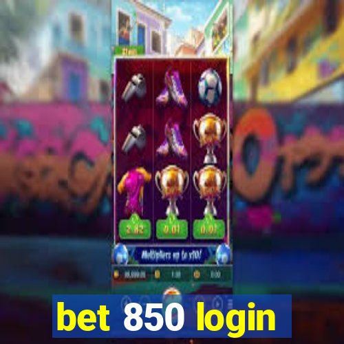 bet 850 login