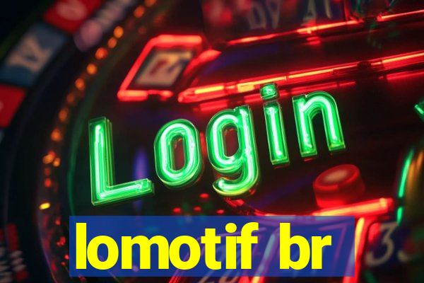 lomotif br