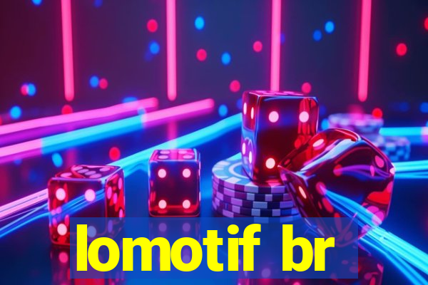 lomotif br