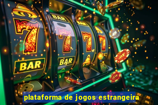 plataforma de jogos estrangeira