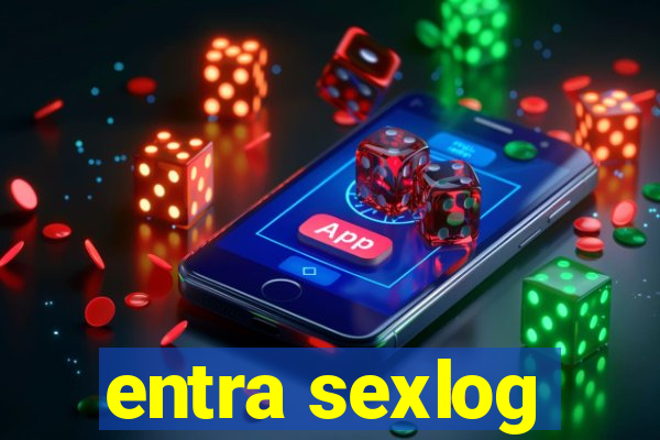 entra sexlog