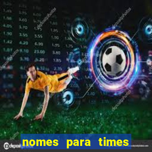 nomes para times de futebol feminino