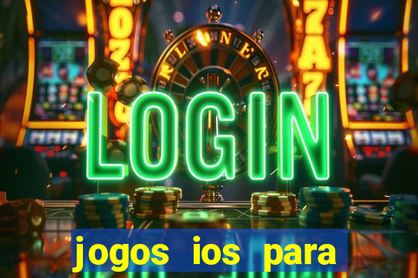 jogos ios para ganhar dinheiro