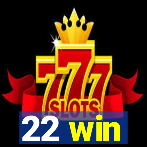 22 win