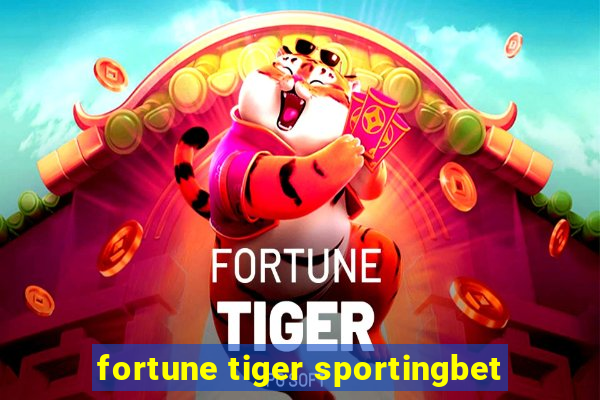 fortune tiger sportingbet