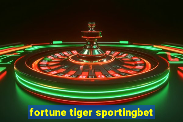 fortune tiger sportingbet