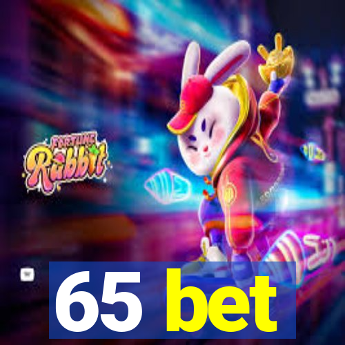 65 bet