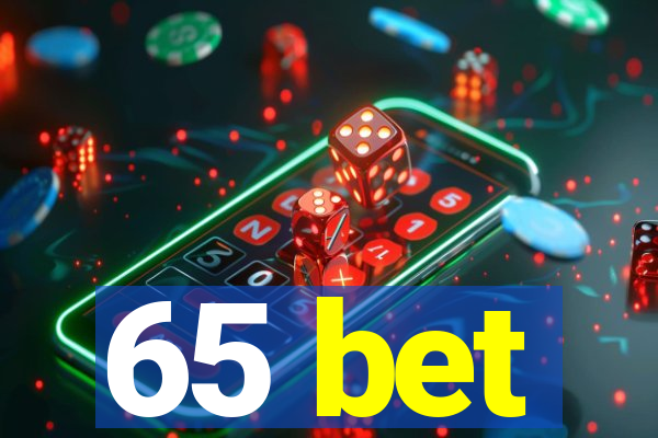 65 bet