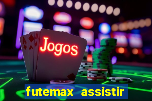 futemax assistir real madrid