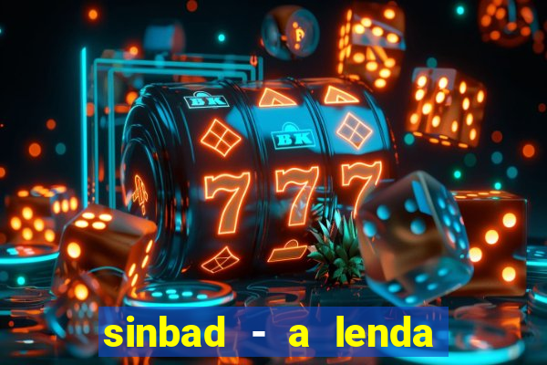 sinbad - a lenda dos sete mares filme completo dublado