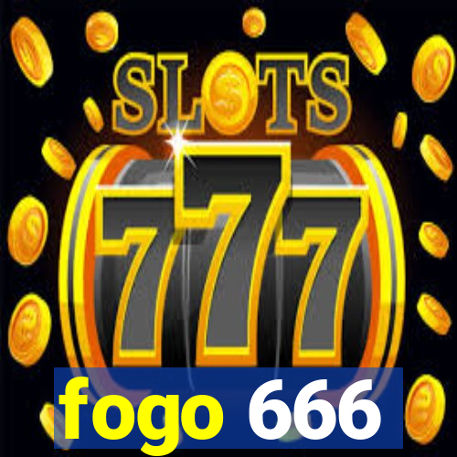 fogo 666