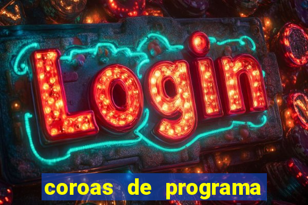 coroas de programa porto alegre