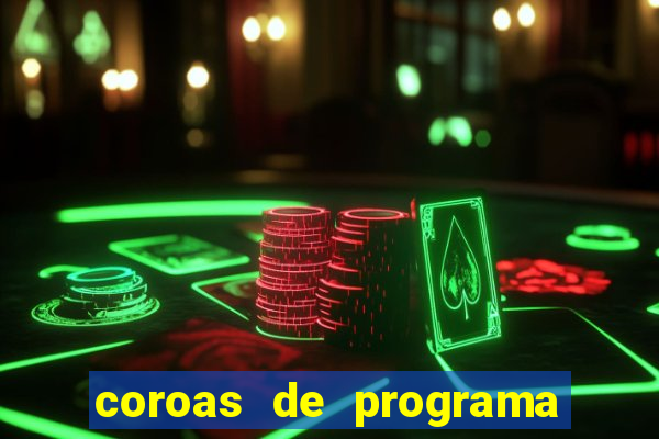 coroas de programa porto alegre