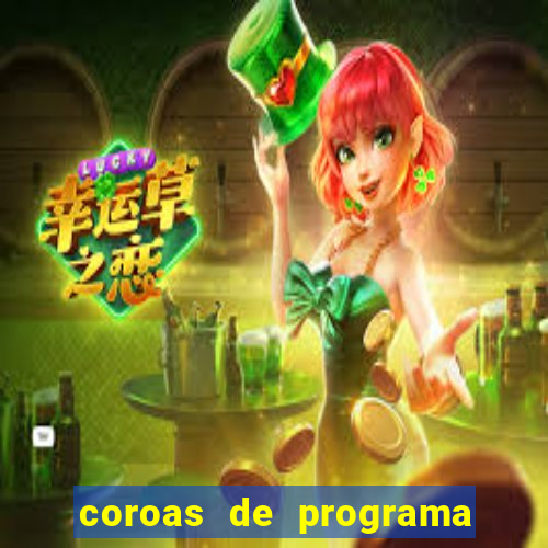 coroas de programa porto alegre