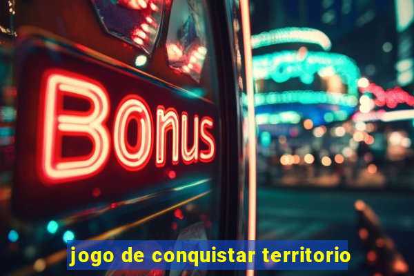 jogo de conquistar territorio