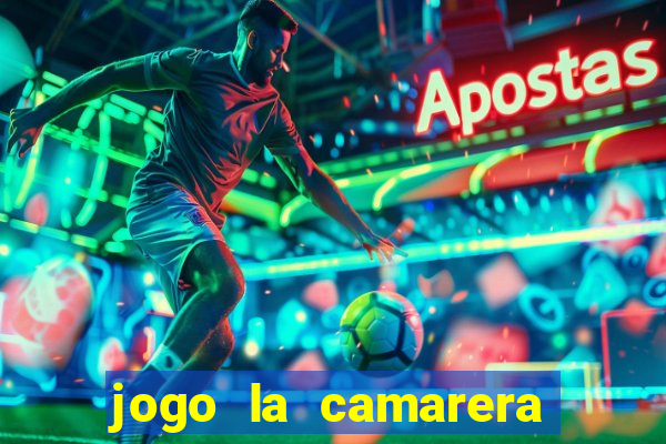 jogo la camarera para celular