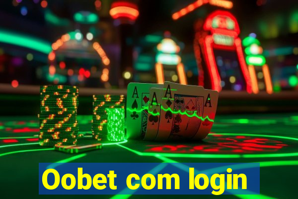 Oobet com login