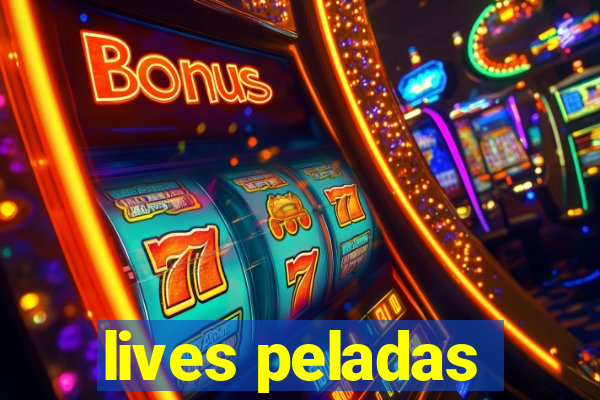 lives peladas