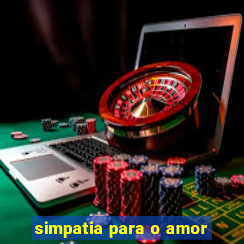 simpatia para o amor