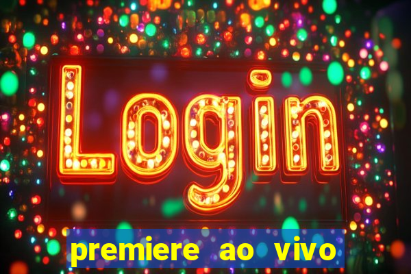 premiere ao vivo em hd