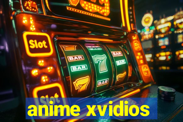 anime xvidios