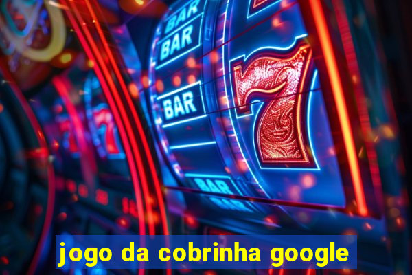 jogo da cobrinha google