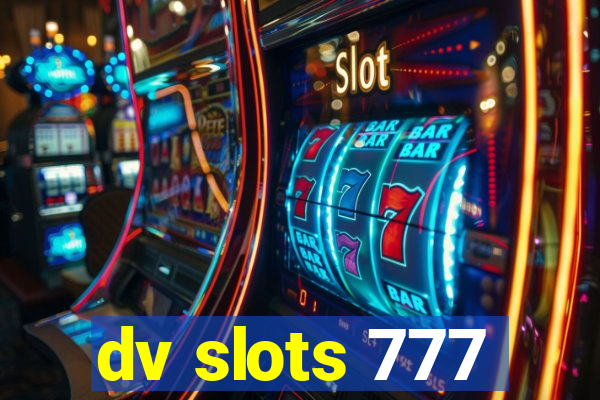 dv slots 777