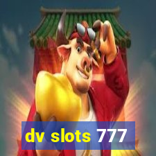 dv slots 777