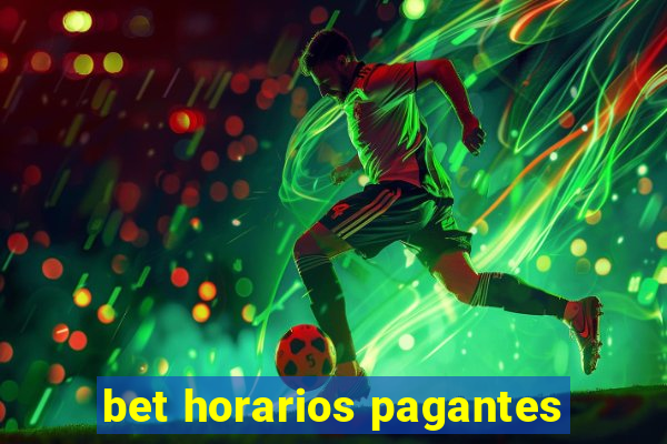 bet horarios pagantes