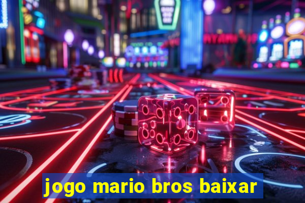 jogo mario bros baixar