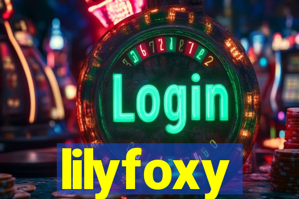 lilyfoxy