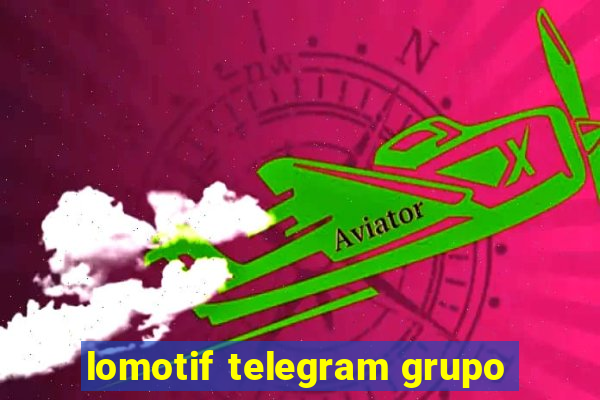 lomotif telegram grupo