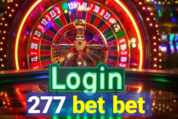 277 bet bet