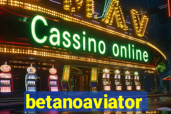 betanoaviator