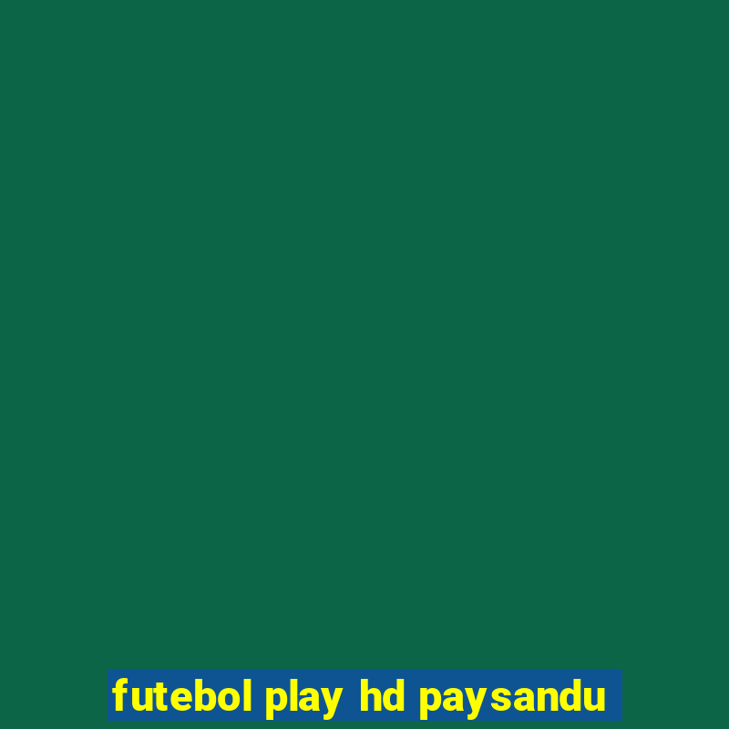 futebol play hd paysandu