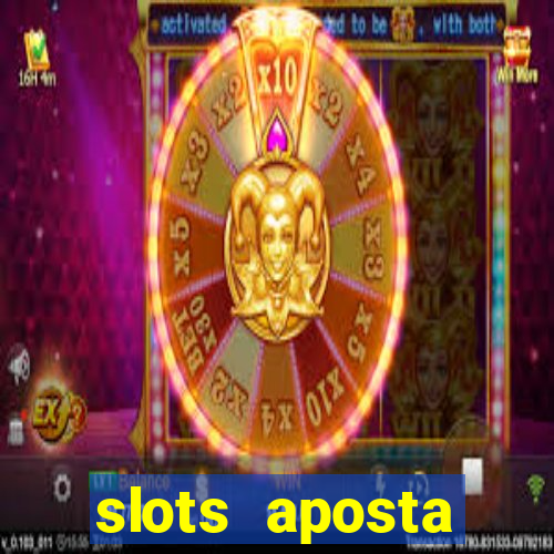 slots aposta mínima 1 centavo