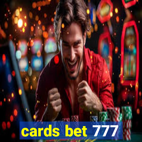 cards bet 777