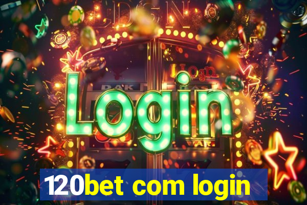 120bet com login